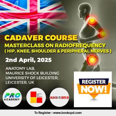 Cadaver Course Masterclass on Radiofrequency of Shoulder, Hip, Knee & Peripheral Nerves