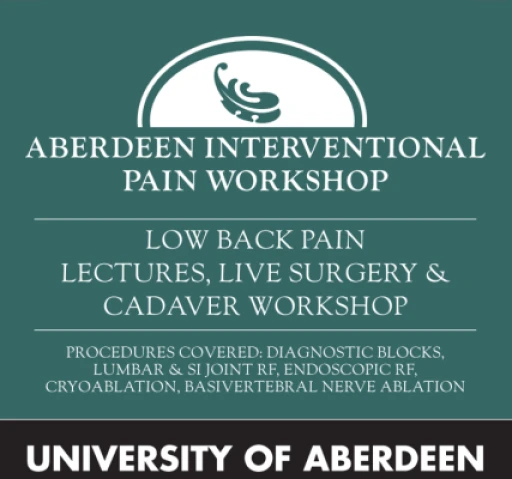 Aberdeen Interventional Pain Workshop 29-30 May 2025 (Lectures, Live Surgery & Cadaver Workshop  - X-ray & USG) - Video Recordings Available