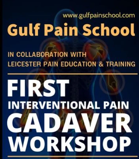 Gulf Pain School Interventional Pain Cadaver Course, UAE