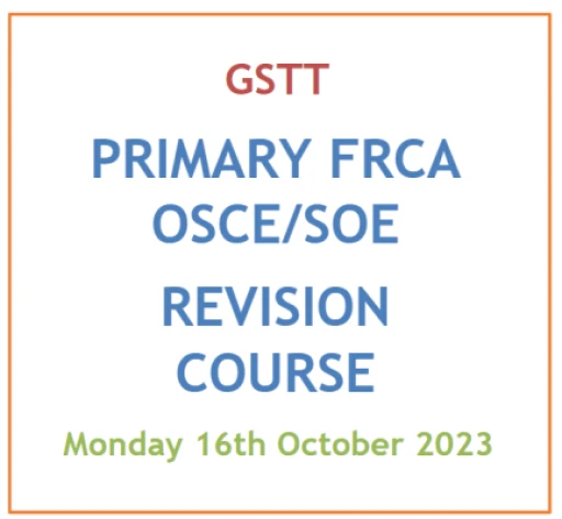 GSTT Primary FRCA OSCE/SOE Course - Oct 2023