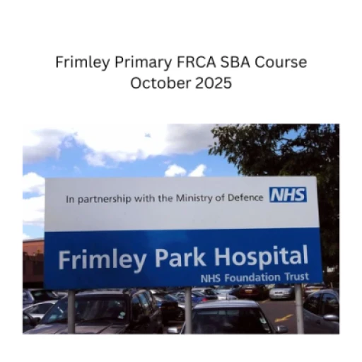 Frimley Primary FRCA SBA Course October 2025