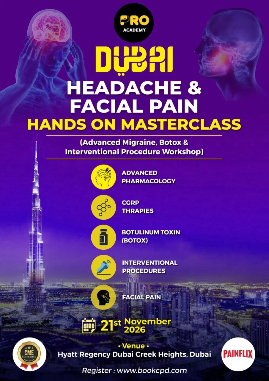 Dubai Headache & Facial Pain Hands on Masterclass   (Advanced Migraine, Botox & Interventional Procedure Workshop)