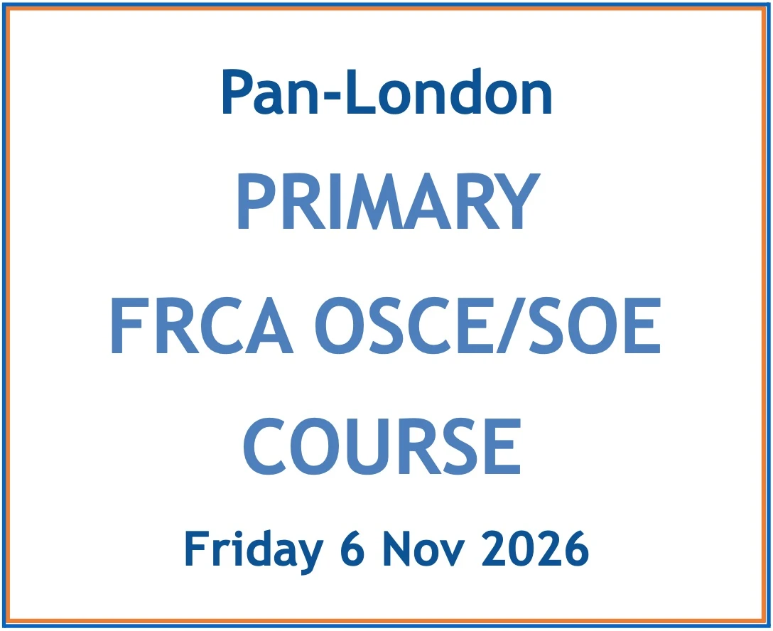 Pan-London Primary FRCA OSCE/SOE Course - Nov 2026